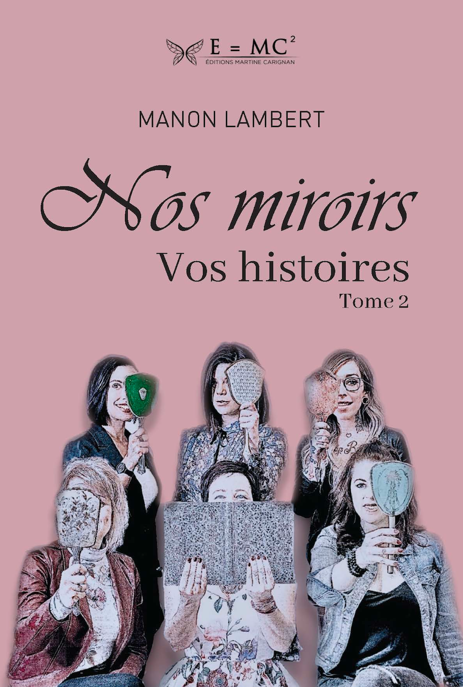 Nos miroirs, vos histoires - Tome 2